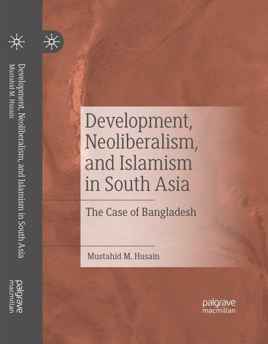 Development, Neoliberalism, and Islamism in South Asia: The Case of Bangladesh